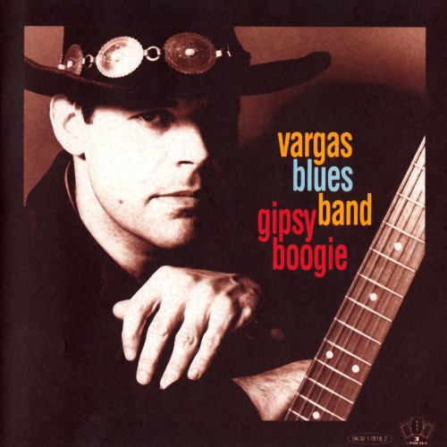 Vargas Blues Band - Gipsy Boogie (1997)