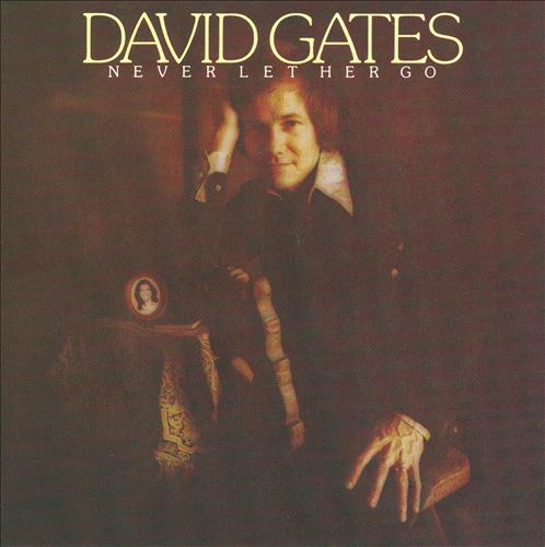 David Gates - Never Let Her Go (1975/2008)