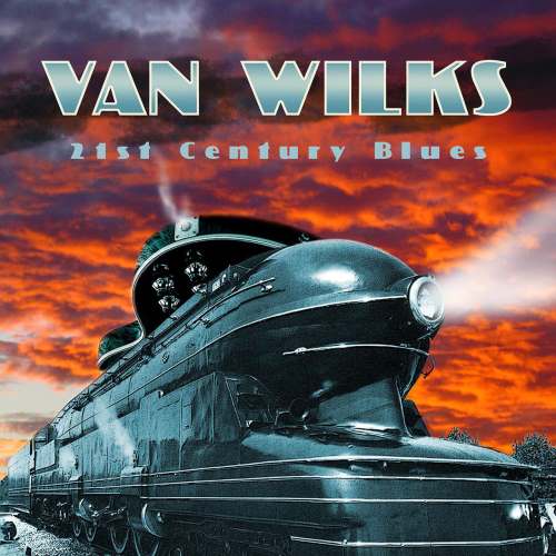 Van Wilks - 21st Century Blues (2016)