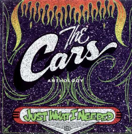 The Cars - Just What I Needed: Anthology [2CD] (1995)