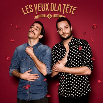 Les Yeux D'La T&#234;te &#8206;- Libert&#233; Ch&#233;rie (2016)
