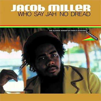 Jacob Miller - Who Say Jah No Dread (The Classic Augustus Pablo Sessions) (2015)