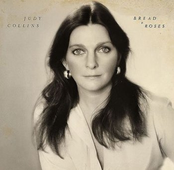 Judy Collins - Bread and Roses (1976)