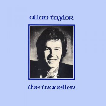 Allan Taylor - The Traveller (1977/1999)