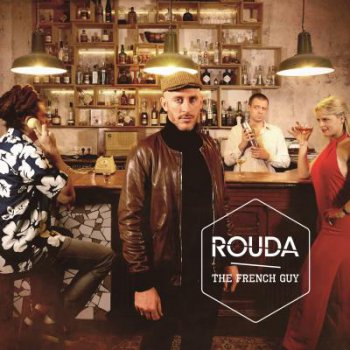Rouda-The French Guy 2016
