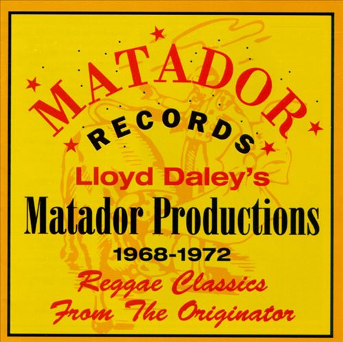VA - Lloyd Daley's Matador Productions 1968-1972: Reggae Classics From The Originator (1992)