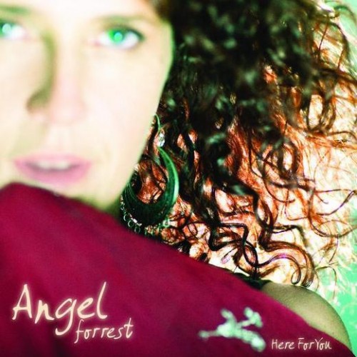 Angel Forrest - Here For You (2005)