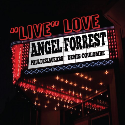 Angel Forrest - 'Live' Love at the Palace (2014)