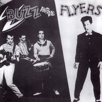 Buzz and The Flyers - Buzz and The Flyers (1992)