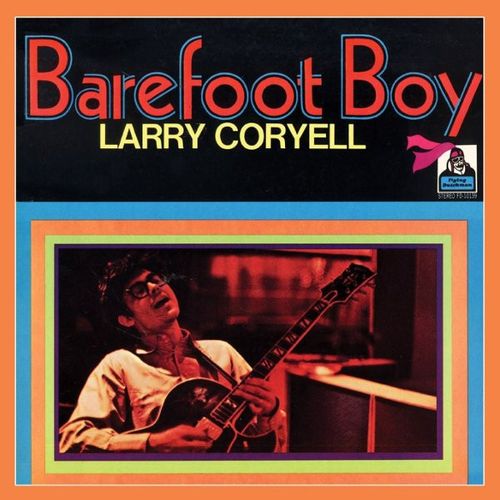 Larry Coryell - Barefoot Boy (1971/2013)