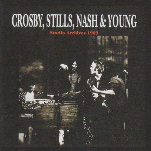 Crosby, Stills, Nash & Young - Studio Archives 1969 (Bootleg)