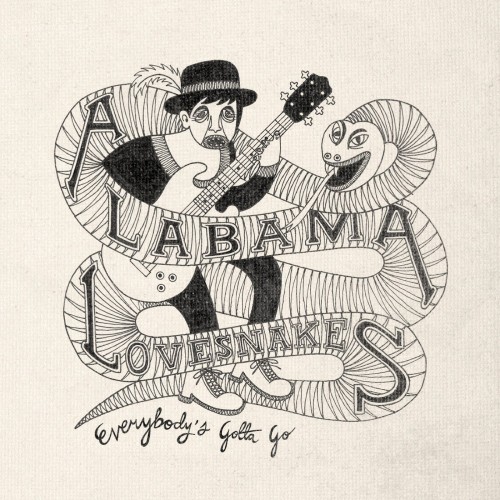 Alabama Lovesnakes - Everybody's Gotta Go (2016)