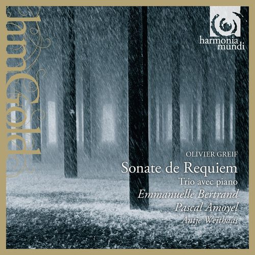 Emmanuelle Bertrand, Pascal Amoyel & Antje Weithaas - Olivier Greif: Sonate de Requiem, Trio avec Piano (2006/2013)