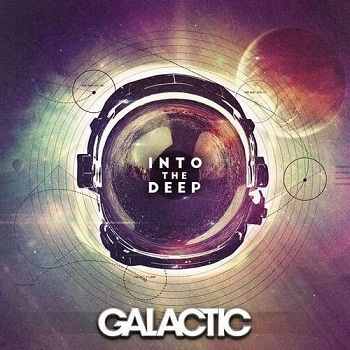 Galactic - Into The Deep (Deluxe Edition) (2015)