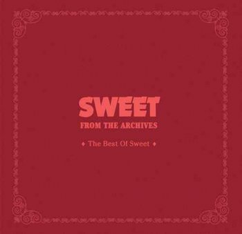 Sweet - From The Archives - The Best Of (2016)