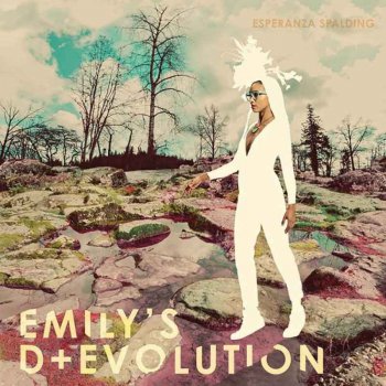Esperanza Spalding - Emily's D+Evolution [Hi-Res Deluxe Edition] (2016)