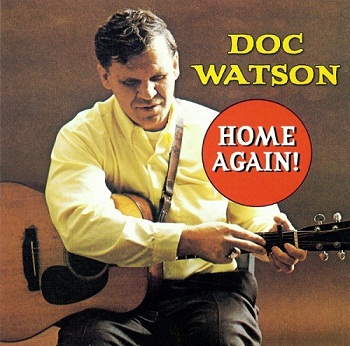 Doc Watson - Home Again! [Reissue] (1966)