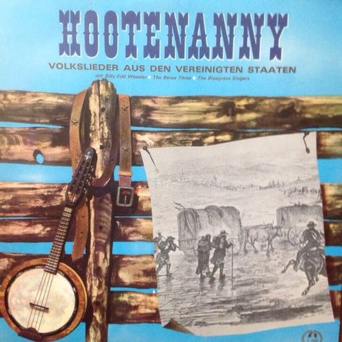 Bill Edd Wheeler, The Berea Three & The Bluegrass Singers - Hootenanny: Traditional American Folksongs (1966)