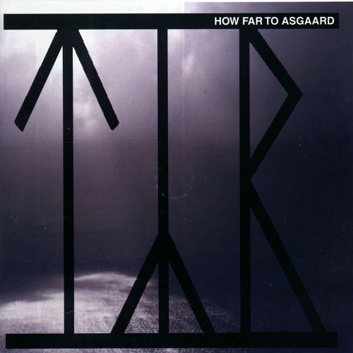 T&#253;r - How Far to Asgaard (2002)