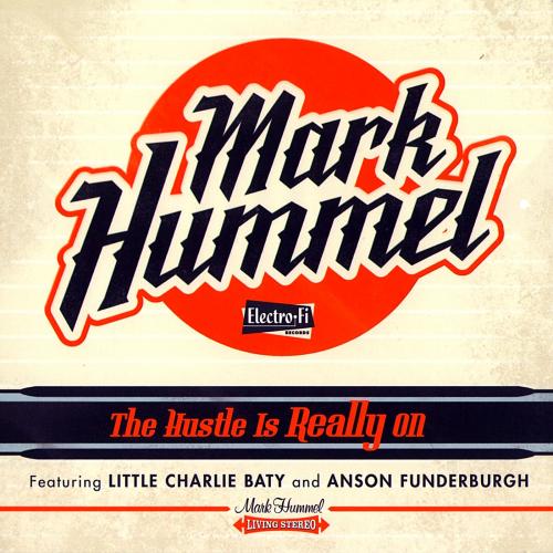 Mark Hummel - The Hustle Is Really On (2014)