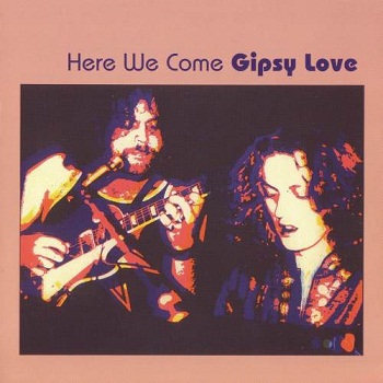 Gipsy Love - Here We Come [Reissue 2011] (1972)