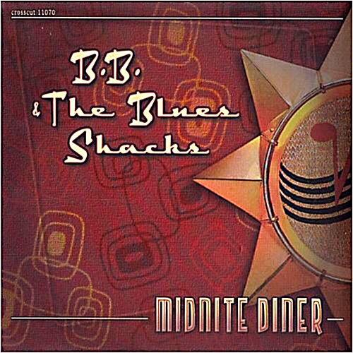B.B. & The Blues Shacks - Midnite Diner (2001)