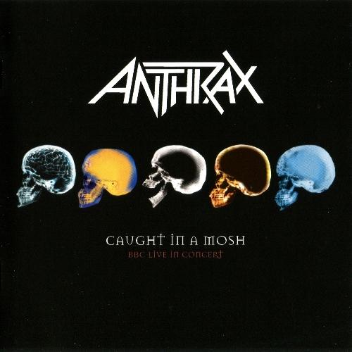 Anthrax - Caught In A Mosh: BBC Live In Concert (2007) [2CD]