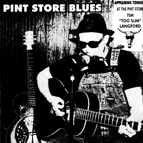 Tim ''Too Slim'' Langford - Pint Store Blues (1999)