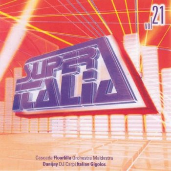 VA - Super Italia - Future Sounds Of Italo Dance Vol. 21 (2006)
