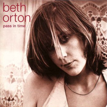 Beth Orton - Pass in Time: The Definitive Collection [2CD] (2003)