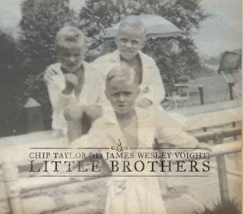 Chip Taylor - Little Brothers (2016)