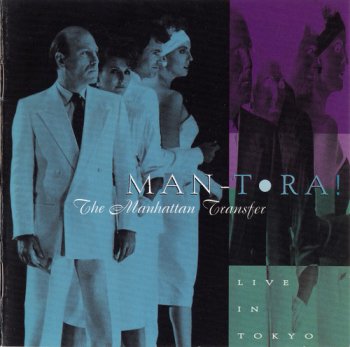 Manhattan Transfer - Man-Tora! Live In Tokyo (1996)