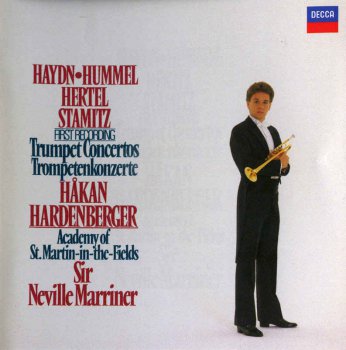 Academy of St. Martin in the Fields & Hakan Hardenberger & Sir Neville Marriner - Haydn / Hummel / Hertel / Stamitz: Trumpet Concertos (1987)