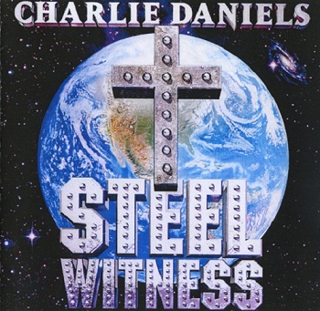 Charlie Daniels - Steel Witness (1996)