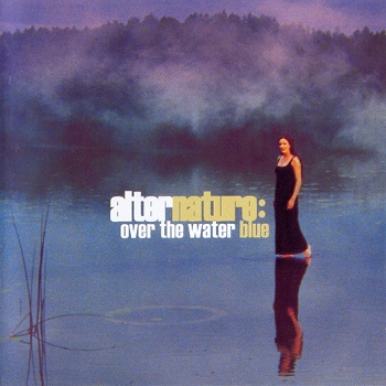 Alternature - Over the Water Blue (2002)
