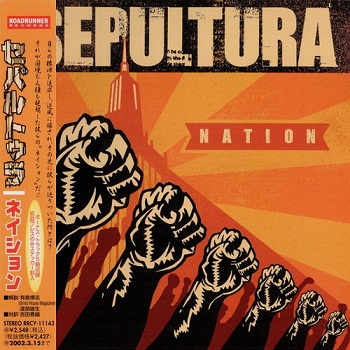 Sepultura - Nation (Japan Edition) (2001)