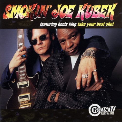 Smokin' Joe Kubek & Bnois King - Take Your Best Shot (1998)