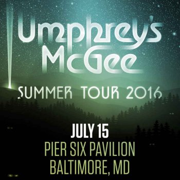 Umphrey's McGee - 2016-07-15 Pier Six Pavilion, Baltimore, MD (2016)