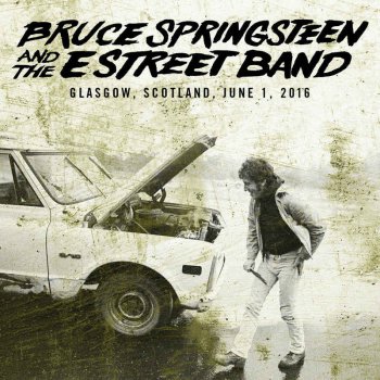 Bruce Springsteen & The E Street Band - 2016-06-01 Glasgow Hampden Park, Scotland (2016)