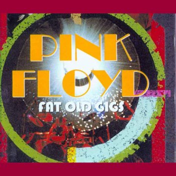 Pink Floyd - Fat Old Gigs [4CD Box Set] (2002)