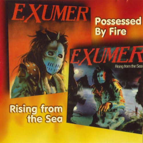 Exumer - Possessed By Fire and Rising From The Sea (1998)