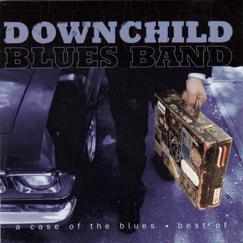 Downchild Blues Band - A Case Of The Blues (1998)