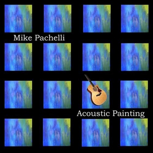 Mike Pachelli - Acoustic Painting (2004)