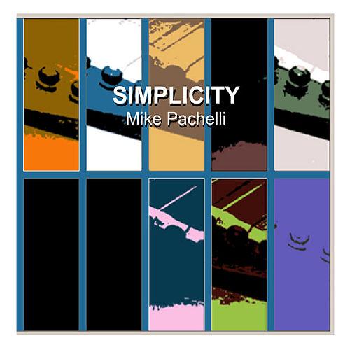 Mike Pachelli - Simplicity (2009)