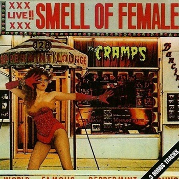 The Cramps - Smell of Female [Reissue 1990] (1983)