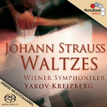 Yakov Kreizberg, Wiener Symphoniker - Johann Strauss: Walzer (2005) [SACD + HDtracks]