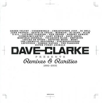VA - Dave Clarke Presents Remixes & Rarities [2CD Box Set] (2006)