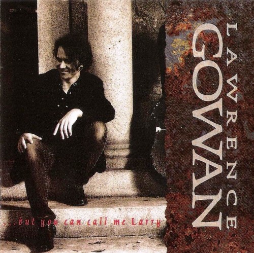 Gowan - But You Can Call Me Larry (1993)
