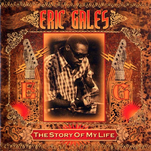 Eric Gales - The Story Of My Life (2008)