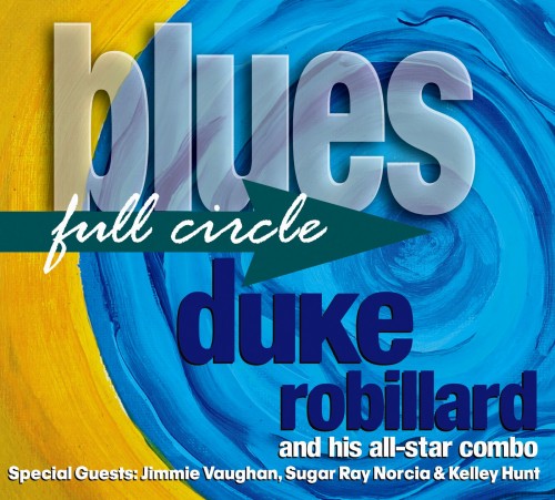 Duke Robillard - Blues Full Circle (2016)